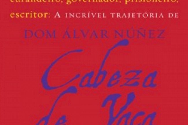 Cabeza de Vaca - Paulo Markun