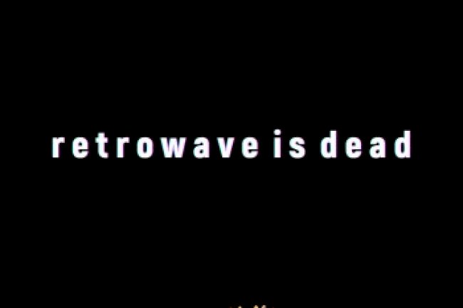 Dreamweaver - Retrowave is Dead (2017)