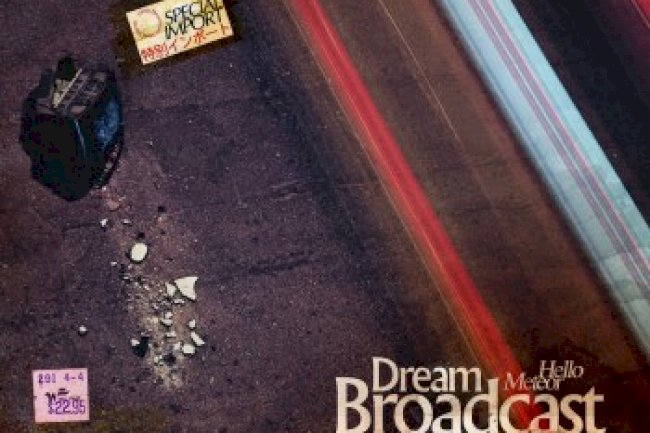 Hello Meteor -  Dream Broadcast (2016)