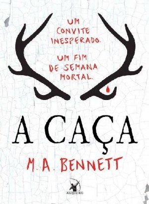 A Caça - M. A. Bennett