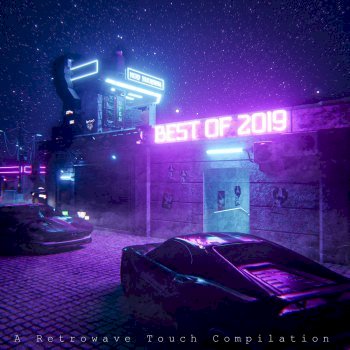 Best of 2019 - A Retrowave Touch Compilation