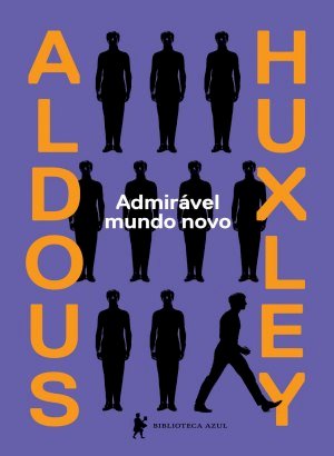 Admiravel Mundo Novo - Aldous Leonard Huxley