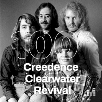 100% - Creedence Clearwater Revival (2019)