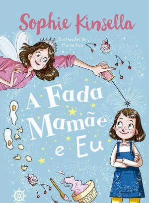 A Fada Mamãe e Eu - Sophie Kinsella