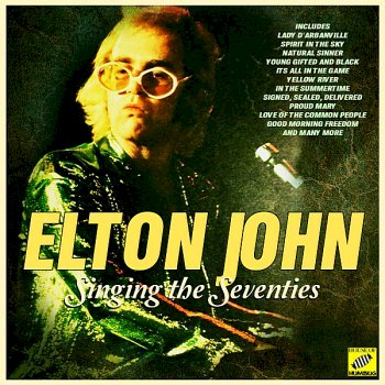 Elton John - Singing The Seventies (2019)