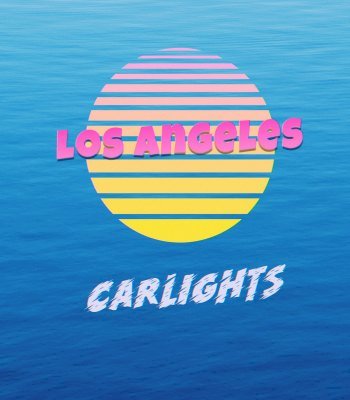CARLIGHTS - Los Angeles (2020)