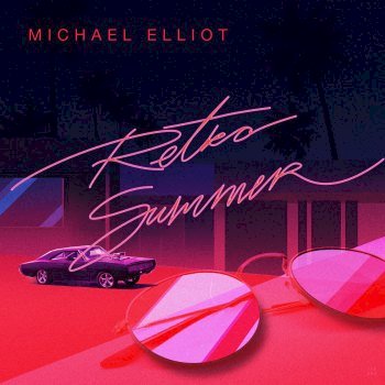 Michael Elliot - Retro Summer (2020)