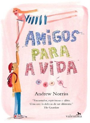 Amigos Para A Vida - Andrew Norriss