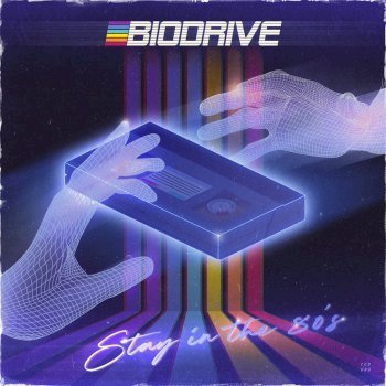 Biodrive - Stay in the 80s (2019)