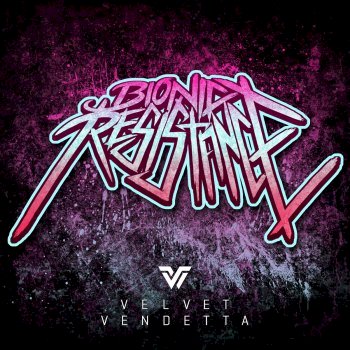 Bionic Resistance - Velvet Vendetta (2017)