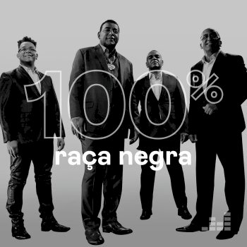 100% - Raça Negra (2018)