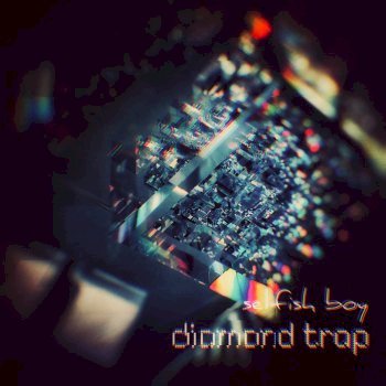 Selfish Boy - Diamond Trap (2019)