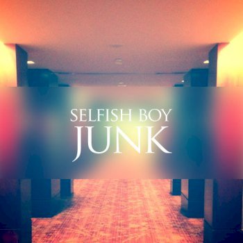 Selfish Boy - Junk (2014)