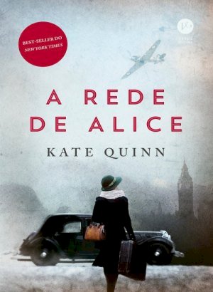 A Rede de Alice - Kate Quinn