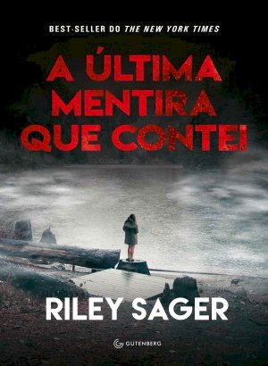 A Última Mentira Que Contei - Riley Sager