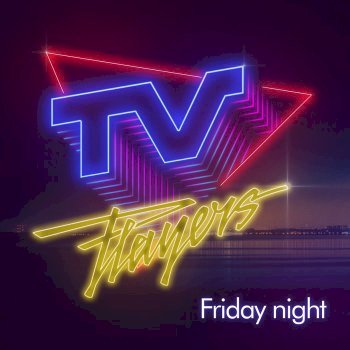 TV Players - Friday Night (2019)