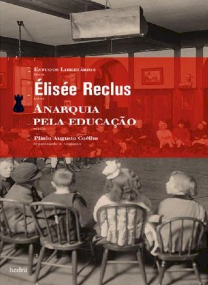 Anarquia Pela Educação - Elisée Reclus