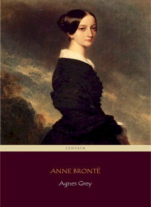 Anne Brontë - Agnes Grey