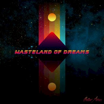 Peter Aries - Wasteland of Dreams (2019)