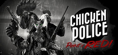 Chicken Police - Paint it RED!