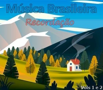 Música Brasileira - Recordação Vols. 01 e 02