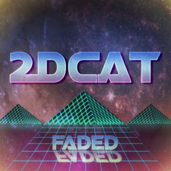 2DCAT - Faded [EP] (2016)