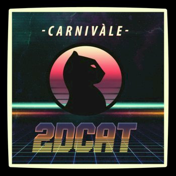 2DCAT - Carnivàle [EP] (2018)
