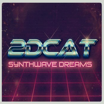 2DCAT - Synthwave Dreams [EP] (2017)