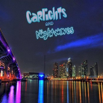 CARLIGHTS - Carlights and Nightwaves (2020)
