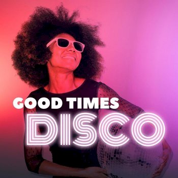 Good Times Disco (2020)