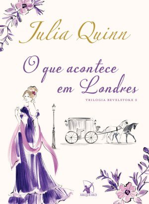 O que acontece em Londres (Bevelstoke Livro 2) - Julia Quinn