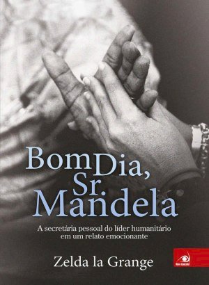 Bom Dia Sr. Mandela - Zelda La Grange