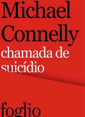 Chamada de Suicídio - Michael Connelly