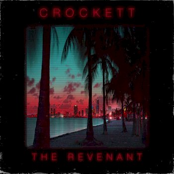 Crockett - The Revenant (2018)