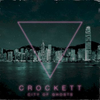 Crockett - City of Ghosts (2017)