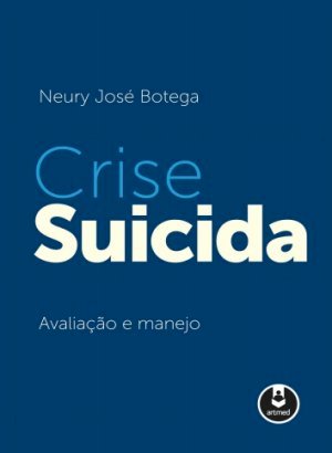 Crise Suicida - Neury José Botega