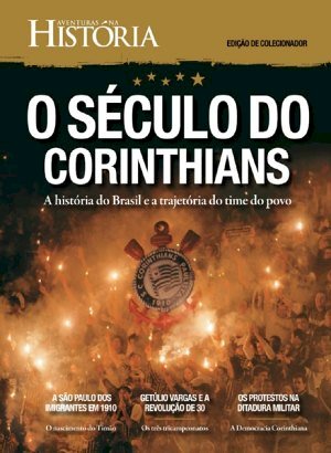 Aventuras na História Ed Colecionador - Corinthians