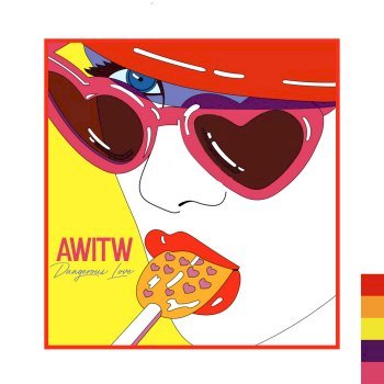 AWITW - Dangerous Love (2020)