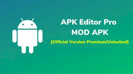 APK Editor Pro v1.10.0 [Final] [Paid] [Multi Mods]